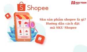 Sku sản phẩm shopee là gì? Hướng dẫn cách đặt mã sku shopee